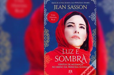 "Luz e Sombra" de Jean Sasson chegou às bancas portuguesas em maio deste ano.